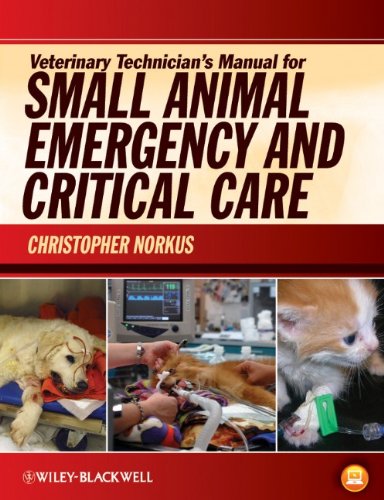 Veterinary Technicians Manual For Small Animal Emergency And Critical Care 1st Edition Christopher Norkus