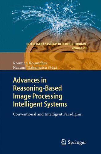 Advances In Reasoningbased Image Processing Intelligent Systems Conventional And Intelligent Paradigms 1st Edition Roumen Kountchev