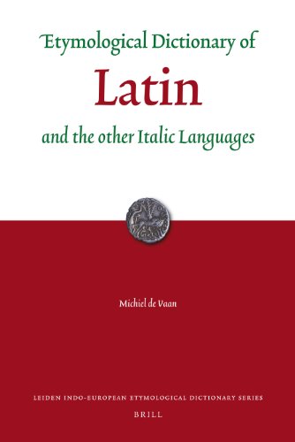 Etymological Dictionary Of Latin And The Other Italic Languages Michiel De Vaan