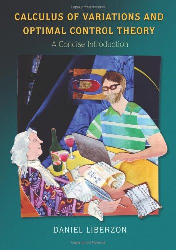 Calculus Of Variations And Optimal Control Theory A Concise Introduction Daniel Liberzon