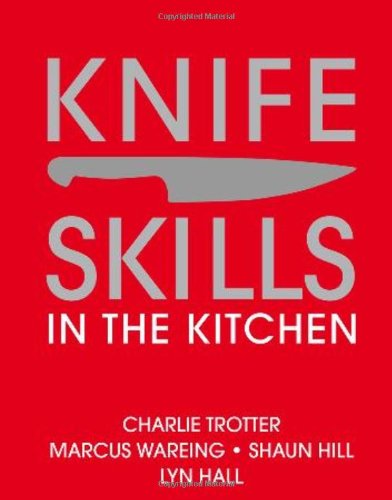Knife Skills In The Kitchen Marcus Wareing Shaun Hill Lynn Hall