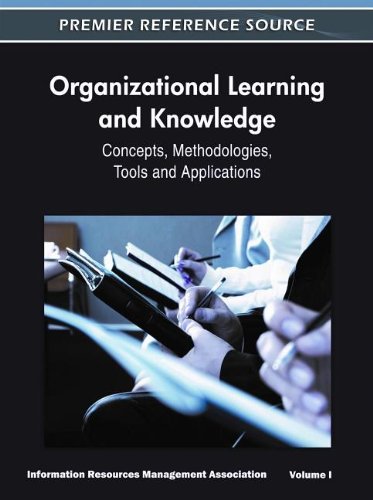 Organizational Learning And Knowledge Concepts Methodologies Tools And Applications 4 Vol Information Resources Management Association 1st Edition Usa Information Resources Management Association