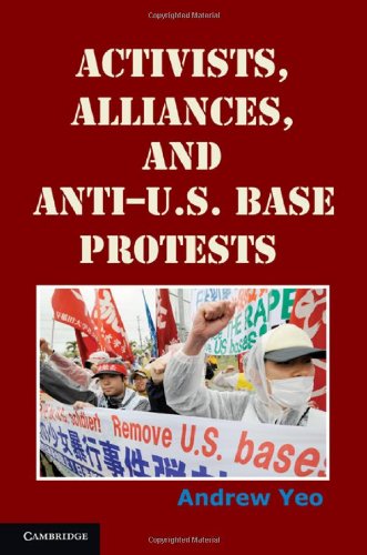Activists Alliances And Antius Base Protests 1st Edition Andrew Yeo