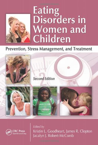 Eating Disorders In Women And Children Prevention Stress Management And Treatment Second Edition 2nd Kristin Goodheart