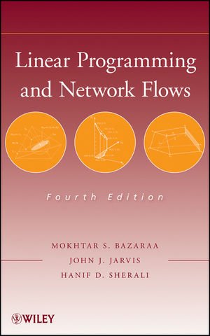 Linear Programming And Network Flows Fourth Edition 4th M S Bazaraa