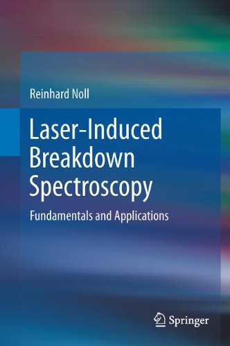 Laserinduced Breakdown Spectroscopy Fundamentals And Applications 1st Edition Reinhard Noll Auth