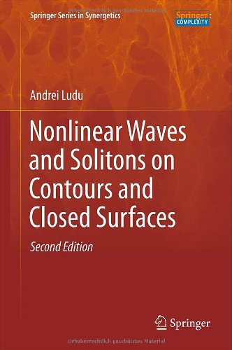 Nonlinear Waves And Solitons On Contours And Closed Surfaces 2nd Edition Andrei Ludu Auth