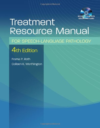 Treatment Resource Manual For Speech Language Pathology 4th Edition 4th Froma P Roth