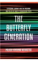 The Butterfly Generation A Personal Journey Into The Passions And Follies Of Indias Technicolour Youth Palash Krishna Mehrotra