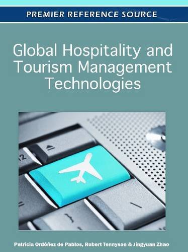 Global Hospitality And Tourism Management Technologies 1st Edition Patricia Ordez De Pablos
