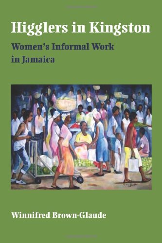 Higglers In Kingston Womens Informal Work In Jamaica Winnifred Brownglaude