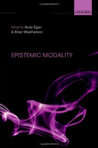 Epistemic Modality Andy Egan Brian Weatherson Editors