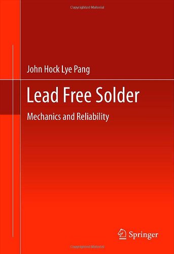 Lead Free Solder Mechanics And Reliability 1st Edition John Hock Lye Pang Auth