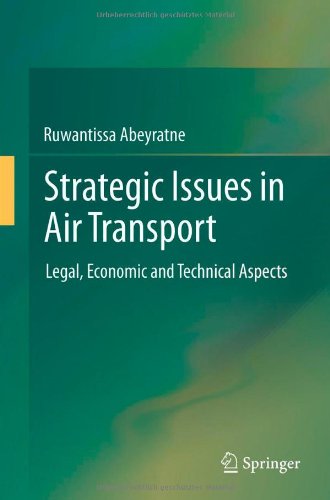 Strategic Issues In Air Transport Legal Economic And Technical Aspects 1st Edition Ruwantissa Abeyratne Auth
