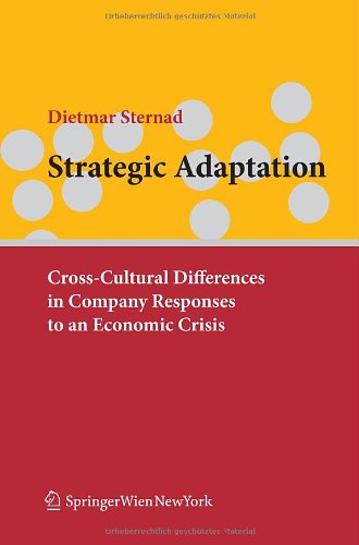 Strategic Adaptation Crosscultural Differences In Company Responses To Economic Crisis 1st Edition Dietmar Sternad