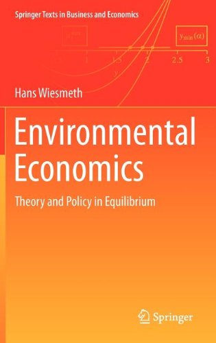 Environmental Economics Theory And Policy In Equilibrium 1st Edition Hans Wiesmeth Auth