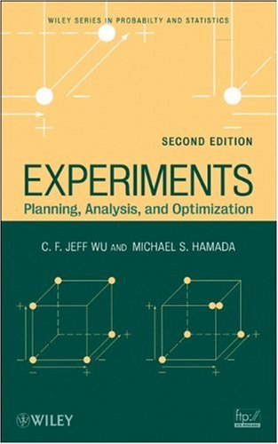 Experiments Planning Analysis And Optimization Wiley Series In Probability And Statistics 2nd C F Jeff Wu