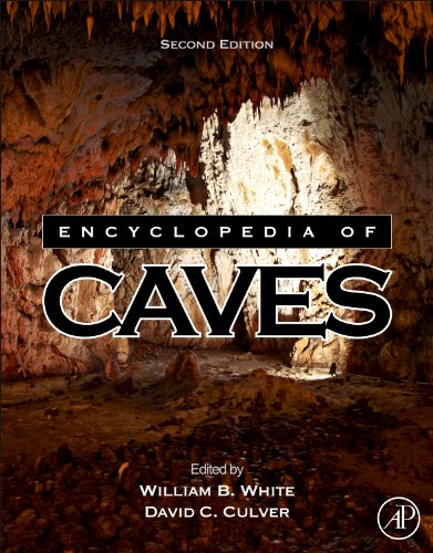 Encyclopedia Of Caves Second Edition 2nd Edition William B White