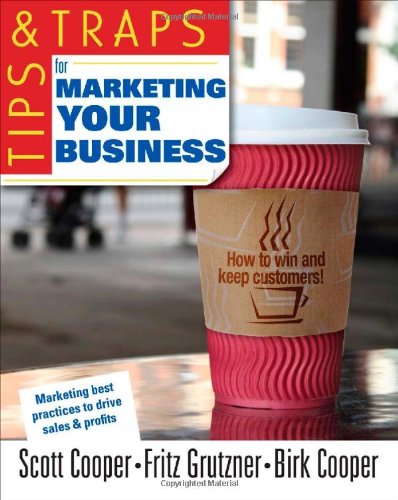 Tips And Traps For Marketing Your Business 1st Edition Scott W Cooper
