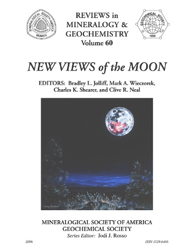 New Views Of The Moon Reviews In Mineralogy And Geochemistry 60 Bradley L Jolliff