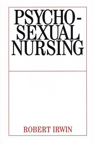 Psychosexual Nursing 1st Edition Robert Irwin