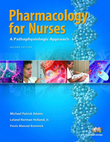 Pharmacology For Nurses A Pathophysiologic Approach 2nd Edition Michael Adams