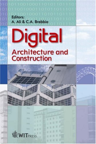 Digital Architecture And Construction A Ali C A Brebbia