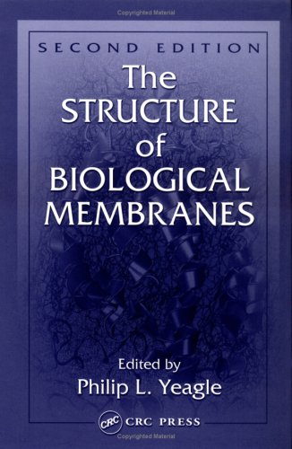 The Structure Of Biological Membranes Second Edition 2nd Edition Philip L Yeagle
