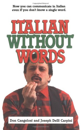 Italian Without Words Don Cangelosi Joseph Delli Carpini