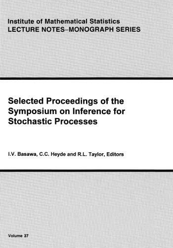 Selected Proceedings Of The Symposium On Inference For Stochastic Processes Sv Basawa