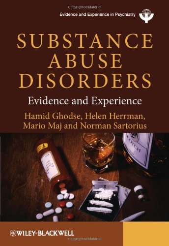 Substance Abuse Disorders Evidence And Experience Wpa Series In Evidence Experience In Psychiatry 1st Edition Hamid Ghodse