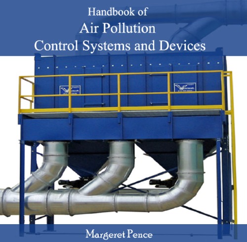 Handbook Of Air Pollution Control Systems And Devices Margeret Pence