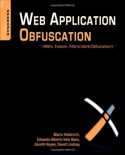 Web Application Obfuscation Wafsevasionfilters Alert Obfuscation 1st Edition Mario Heiderich