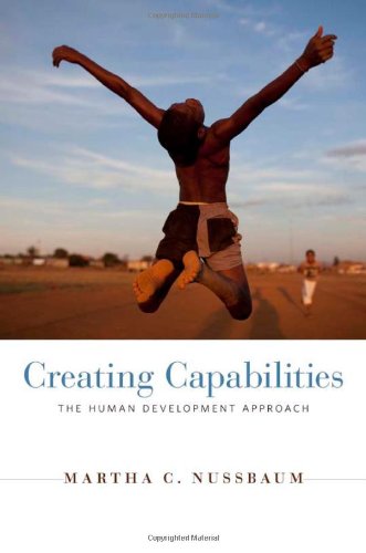 Creating Capabilities The Human Development Approach Martha Craven Nussbaum