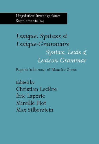 Lexique Syntaxe Et Lexiquegrammaire Syntax Lexis Lexicongrammar Papers In Honour Of Maurice Gross Bilingual Prof Dr Christian Leclère
