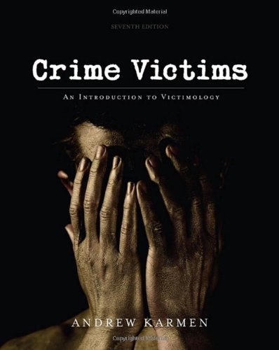 Crime Victims An Introduction To Victimology 7th Edition Andrew Karmen