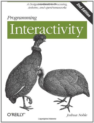 Programming Interactivity 2nd Edition 2nd Edition Joshua Noble