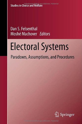 Electoral Systems Paradoxes Assumptions And Procedures 1st Edition Mosh Machover Auth