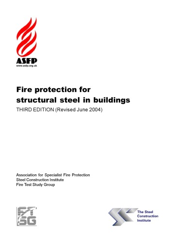Asfp Fire Protection For Structural Steel In Buildings 3rd Edition Revised June 2004 Association Of Specialist Fire Protection Contractors And Manufacturers