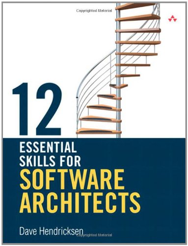 12 Essential Skills For Software Architects 1st Edition Dave Hendricksen