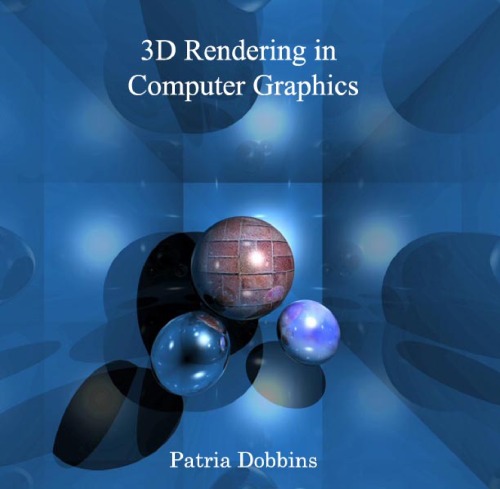 3d Rendering In Computer Graphics Patria Dobbins