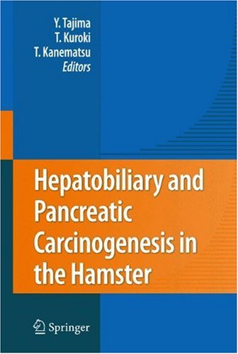 Hepatobiliary And Pancreatic Carcinogenesis In The Hamster 1st Edition Yoshitsugu Tajima Auth