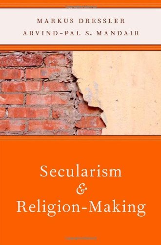 Secularism And Religionmaking Markus Dressler Arvind Mandair