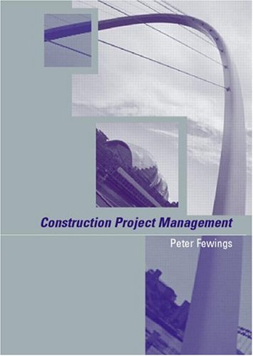 Construction Project Management New Ed Peter Fewings