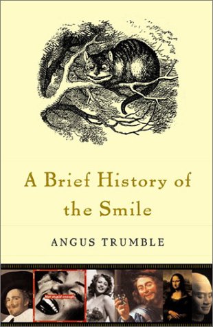 A Brief History Of The Smile 1st Printing Angus Trumble