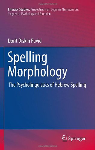 Spelling Morphology The Psycholinguistics Of Hebrew Spelling 1st Edition Dorit Diskin Ravid Auth
