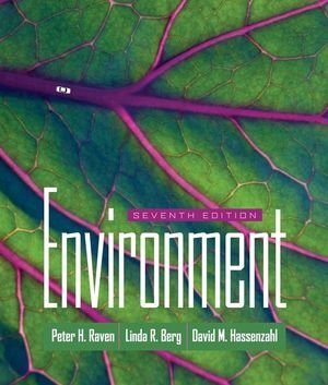 Environment 7th Edition 7th Peter H Raven Linda R Berg David M Hassenzahl