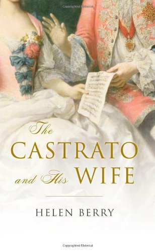 The Castrato And His Wife Helen Berry
