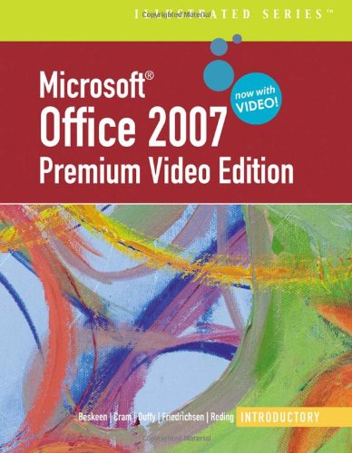 Microsoft Office 2007 Introductory Premium Video Edition 1st Edition David Beskeen