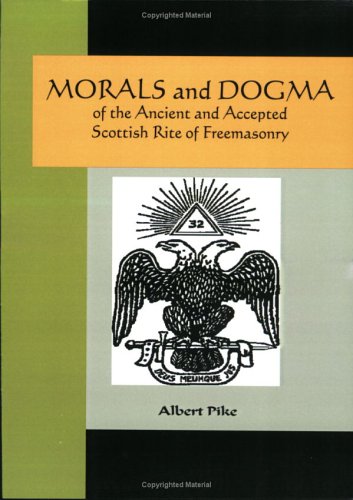 Morals And Dogma Of The Ancient And Accepted Scottish Rite Of Freemasonry Albert Pike